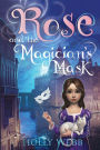 Rose and the Magician's Mask