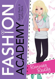 Title: Runway Ready (Fashion Academy Series #2), Author: Sheryl Berk