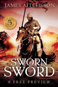 Title: Sworn Sword: A Free Preview, Author: James Aitcheson