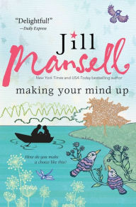 Title: Making Your Mind Up, Author: Jill Mansell