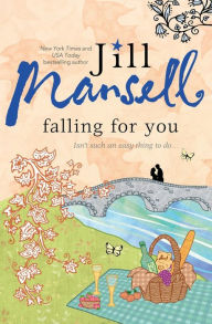 Title: Falling for You, Author: Jill Mansell