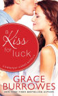 A Kiss for Luck: A Novella