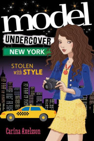 Title: Model Undercover: New York, Author: Carina Axelsson