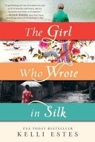 Title: The Girl Who Wrote in Silk, Author: Kelli Estes