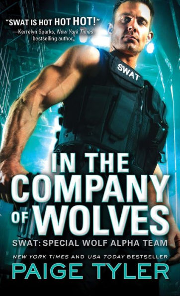 the Company of Wolves (SWAT: Special Wolf Alpha Team Series #3)