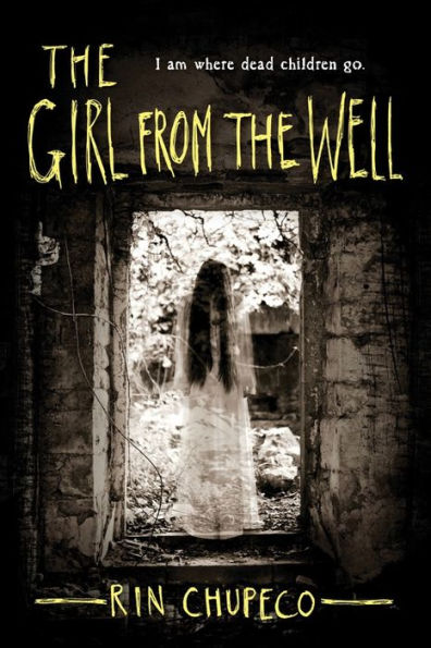 The Girl from the Well (Girl from the Well Series #1)