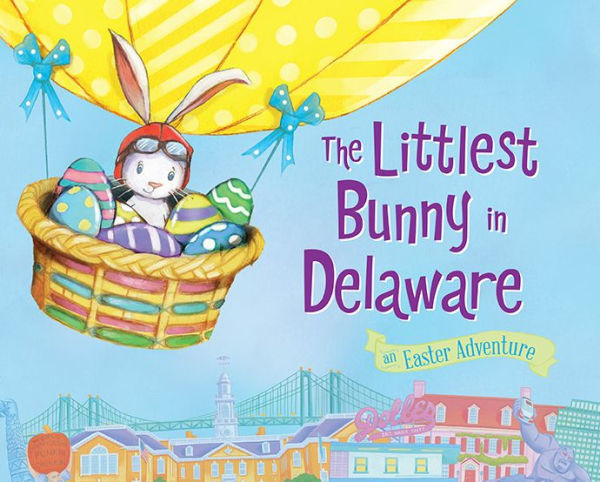 The Littlest Bunny in Delaware: An Easter Adventure