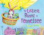 The Littlest Bunny in Tennessee: An Easter Adventure