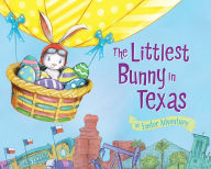 Title: The Littlest Bunny in Texas: An Easter Adventure, Author: Lily Jacobs