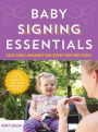 Baby Signing Essentials: Easy Sign Language for Every Age and Stage
