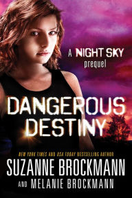 Title: Dangerous Destiny (Night Sky Series Novella), Author: Suzanne Brockmann