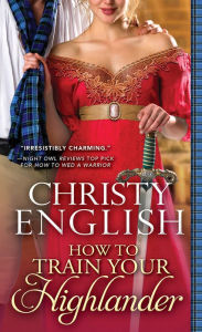 Download books for free on laptop How to Train Your Highlander (English Edition) by Christy English