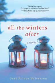 Title: All the Winters After, Author: Seré Halverson