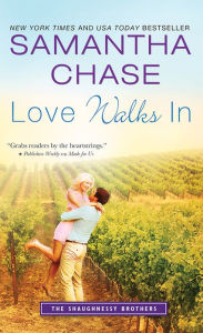 Title: Love Walks In (Shaughnessy Brothers Series#2), Author: Samantha Chase