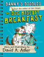 The Dog Biscuit Breakfast (Danny's Doodles Series)
