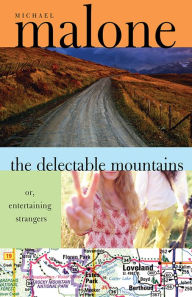 Title: The Delectable Mountains: or, Entertaining Strangers, Author: Michael Malone