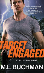 Title: Target Engaged (Delta Force Series #1), Author: M. L. Buchman