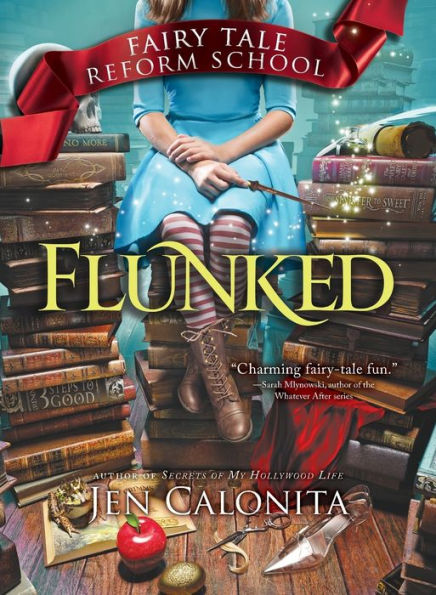 Flunked (Fairy Tale Reform School Series #1)