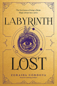 Title: Labyrinth Lost (Brooklyn Brujas Series #1), Author: Zoraida Cordova