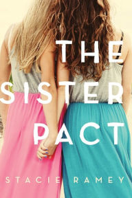 Title: The Sister Pact, Author: Stacie Ramey