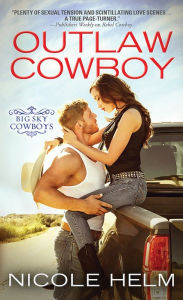 Title: Outlaw Cowboy, Author: Nicole Helm