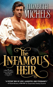 Title: The Infamous Heir, Author: Elizabeth Michels