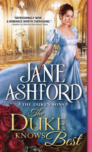 Title: The Duke Knows Best, Author: Jane Ashford
