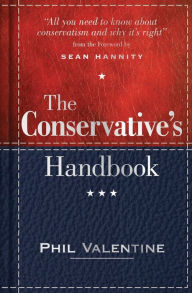 Free kindle book downloads from amazon The Conservative's Handbook , 2E: Defining the Right Position on Issues from A to Z 9781492622352