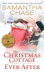 Title: The Christmas Cottage / Ever After, Author: Samantha Chase