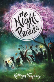 Title: The Night Parade, Author: Kathryn Tanquary