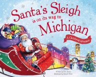 Title: Santa's Sleigh Is on Its Way to Michigan: A Christmas Adventure, Author: Eric James