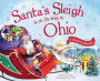 Santa's Sleigh Is on Its Way to Ohio: A Christmas Adventure