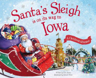 Title: Santa's Sleigh Is on Its Way to Iowa: A Christmas Adventure, Author: Eric James