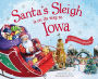 Santa's Sleigh Is on Its Way to Iowa: A Christmas Adventure