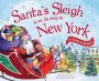 Santa's Sleigh Is on Its Way to New York: A Christmas Adventure