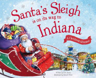 Title: Santa's Sleigh Is on Its Way to Indiana: A Christmas Adventure, Author: Eric James