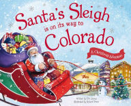 Title: Santa's Sleigh Is on Its Way to Colorado: A Christmas Adventure, Author: Eric James