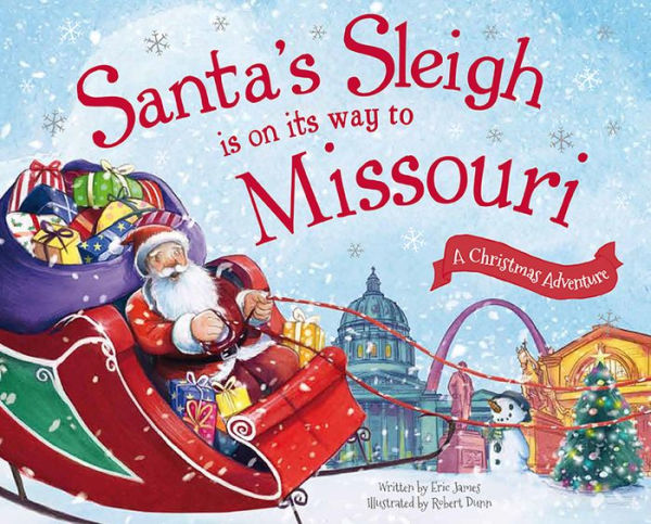 Santa's Sleigh Is on Its Way to Missouri: A Christmas Adventure
