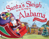 Title: Santa's Sleigh Is on Its Way to Alabama: A Christmas Adventure, Author: Eric James