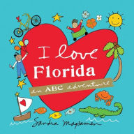 Title: I Love Florida: An ABC Adventure, Author: Sandra Magsamen