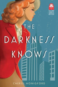 Title: The Darkness Knows, Author: Cheryl Honigford