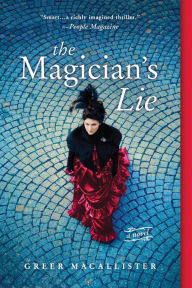 Title: The Magician's Lie, Author: Greer Macallister