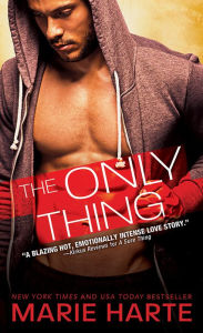 Title: The Only Thing (Donnigans Series #3), Author: Marie Harte