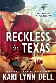 Title: Reckless in Texas, Author: Kari Lynn Dell