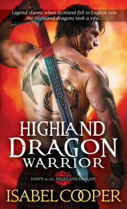 Title: Highland Dragon Warrior, Author: Isabel Cooper