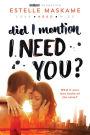 Did I Mention I Need You? (Did I Mention I Love You (DIMILY) Series #2)
