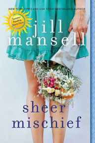 Title: Sheer Mischief, Author: Jill Mansell