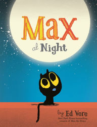 Title: Max at Night, Author: Ed Vere