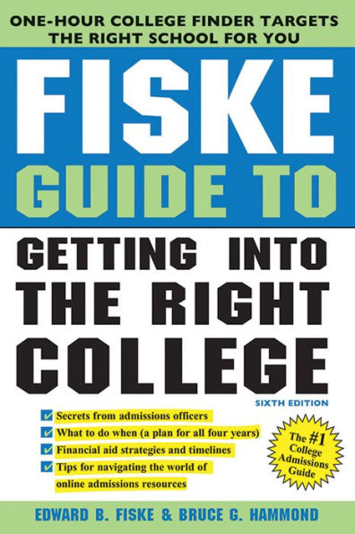 Fiske Guide to Getting Into the Right College