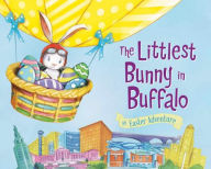 Title: The Littlest Bunny in Buffalo, Author: Lily Jacobs